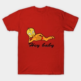 Hey baby! T-Shirt